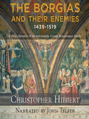 cover image of The Borgias and Their Enemies